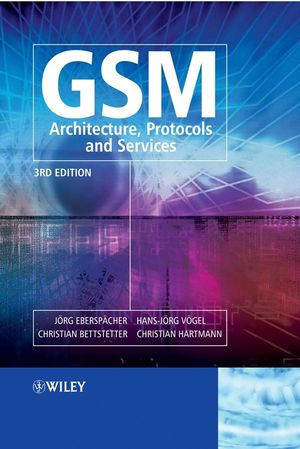 Gsm Architecture Protocols And Services Third Edition Jorg Eberspacher