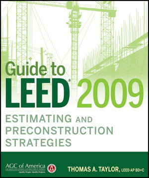 Guide To Leed 2009 Estimating And Preconstruction Strategies Thomas A Taylorauth