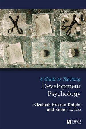 A Guide To Teaching Developmental Psychology Elizabeth Brestan Knight