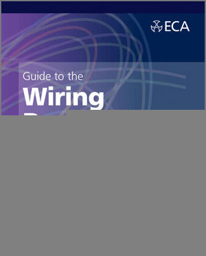 Guide To The Iet Wiring Regulations 17th Edition Iet Wiring Regulations Bs 76712008 Incorporating Amendment No 12011 Electrical Contractors Associationauth