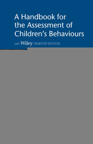 Handbook For The Assessment Of Childrens Behaviours A Jonathan Williams