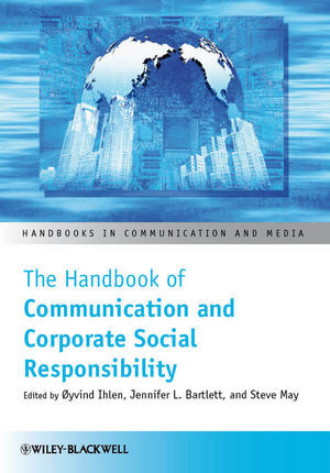 The Handbook Of Communication And Corporate Social Responsibility Yvind Ihlen