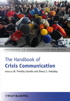 The Handbook Of Crisis Communication W Timothy Coombs Sherry J Holladay