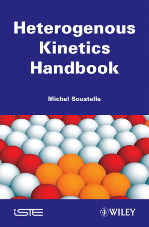 Handbook Of Heterogenous Kinetics Michel Soustelleauth