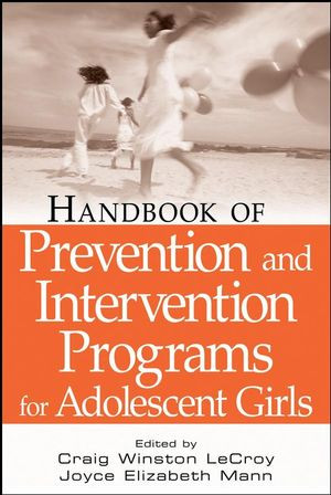 Handbook Of Prevention And Intervention Programs For Adolescent Girls Craig Winston Lecroy