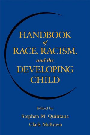 Handbook Of Race Racism And The Developing Child Stephen M Quintana
