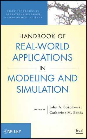 Handbook Of Realworld Applications In Modeling And Simulation John A Sokolowski