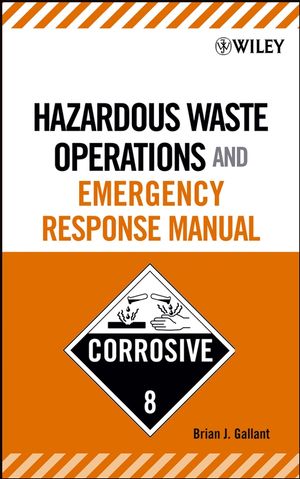 Hazardous Waste Operations And Emergency Response Manual Brian J Gallantauth