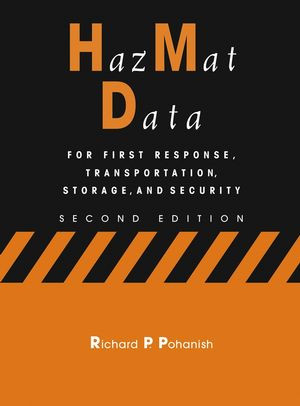 Hazmat Data For First Response Transportation Storage And Security Richard P Pohanishauth