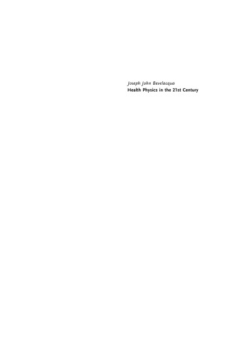 Health Physics In The 21st Century Dr Joseph John Bevelacquaauth