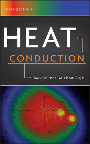 Heat Conduction Third Edition David W Hahn M Necati Ozisikauth
