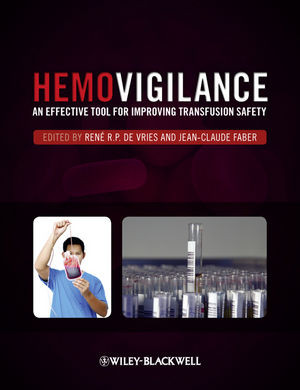 Hemovigilance An Effective Tool For Improving Transfusion Safety Ren R P De Vries