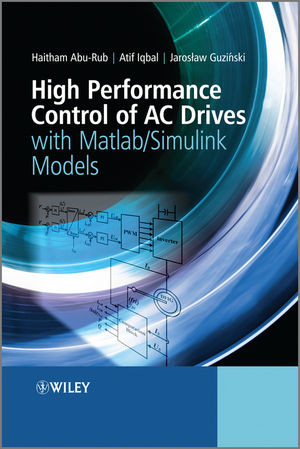 High Performance Control Of Ac Drives With Matlabsimulink Models Haitham Aburub