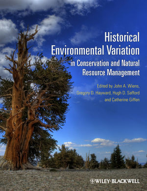 Historical Environmental Variation In Conservation And Natural Resource Management John A Wiens