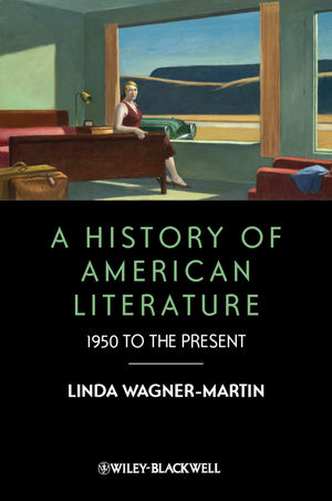 A History Of American Literature 1950 To The Present Linda Wagnermartinauth