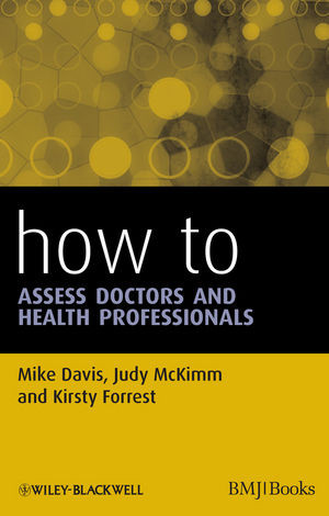 How To Assess Doctors And Health Professionals Mike Davis Judy Mckimm