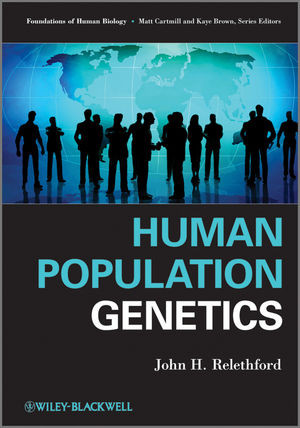 Human Population Genetics John H Relethfordauth Matt Cartmill