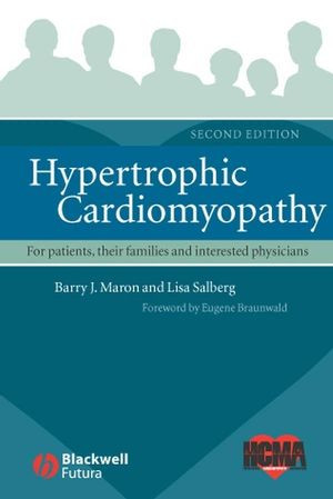 Hypertrophic Cardiomyopathy For Patients Their Families And Interested Physicians Second Edition Barry J Maron