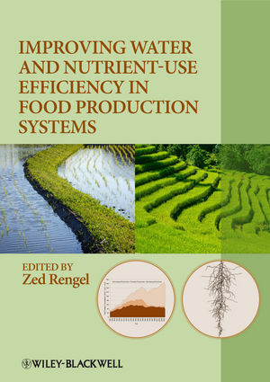 Improving Water And Nutrientuse Efficiency In Food Production Systems Zed Rengel