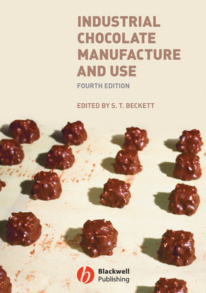 Industrial Chocolate Manufacture And Use Fourth Edition Steve T Beckett