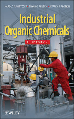 Industrial Organic Chemicals Third Edition Harold A Wittcoff