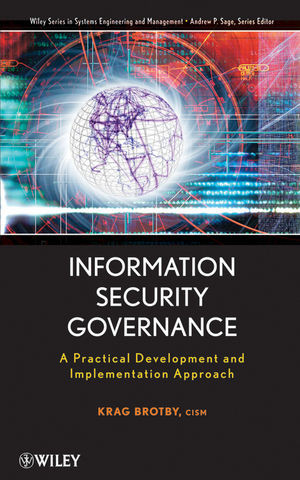 Information Security Governance A Practical Development And Implementation Approach Krag Brotby