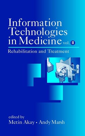 Information Technologies In Medicine Rehabilitation And Treatment Volume Ii Metin Akay