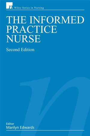 The Informed Practice Nurse Second Edition Marilyn Edwards