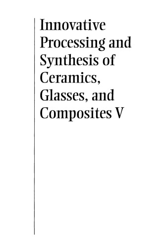 Innovative Processing And Synthesis Of Ceramics Glasses And Composites V J P Singh