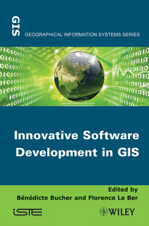 Innovative Software Development In Gis Benedicte Bucher Florence Le Ber