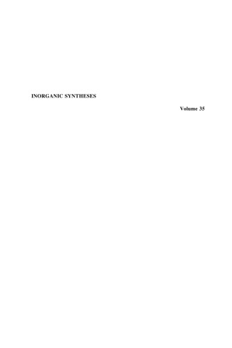Inorganic Syntheses Volume 35 Thomas Rauchfuss
