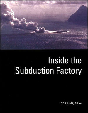 Inside The Subduction Factory John Eiler