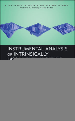 Instrumental Analysis Of Intrinsically Disordered Proteins Assessing Structure And Conformation Vladimir N Uverskyeds