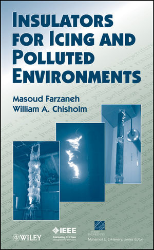 Insulators For Icing And Polluted Environments Masoud Farzaneh