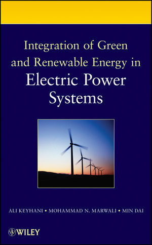 Integration Of Green And Renewable Energy In Electric Power Systems Ali Keyhani