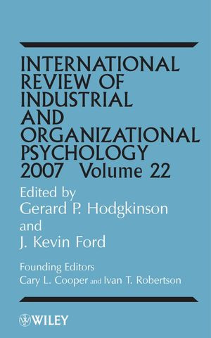 International Review Of Industrial And Organizational Psychology 2007 Volume 22 Gerard P Hodgkinson