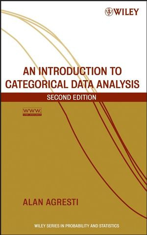 An Introduction To Categorical Data Analysis Second Edition Alan Agrestiauth