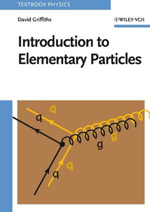 Introduction To Elementary Particles David Griffiths