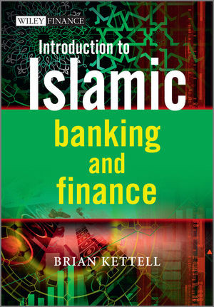 Introduction To Islamic Banking And Finance Brian Kettellauth