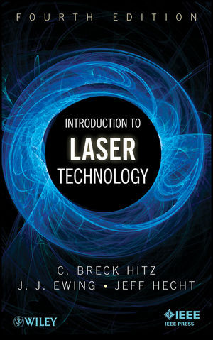 Introduction To Laser Technology 4th Edition C Breck Hitz James J Ewing