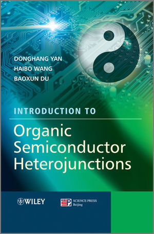 Introduction To Organic Semiconductor Heterojunctions Donghang Yan