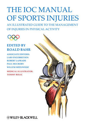The Ioc Manual Of Sports Injuries An Illustrated Guide To The Management Of Injuries In Physical Activity Tommy Bolic