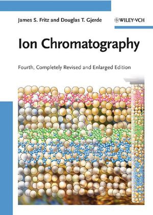 Ion Chromatography Fourth Edition Prof James S Fritz Dr Douglas T Gjerdeauth