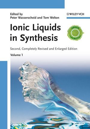 Ionic Liquids In Synthesis Second Edition Peter Wasserscheid