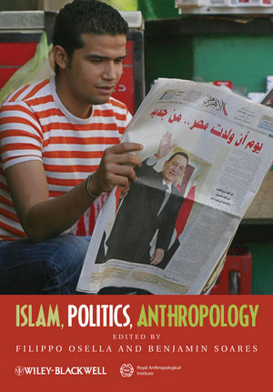 Islam Politics Anthropology Filippo Osella Benjamin Soares