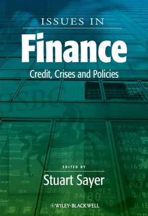 Issues In Finance Credit Crises And Policies Stuart Sayer