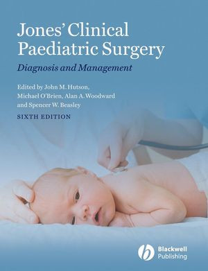 Jones Clinical Paediatric Surgery Diagnosis And Management Sixth Edition John M Hutson
