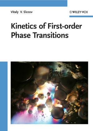 Kinetics Of Firstorder Phase Transitions Prof Vitaly V Slezovauth