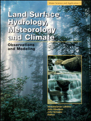 Land Surface Hydrology Meteorology And Climate Observations And Modeling John Albertson