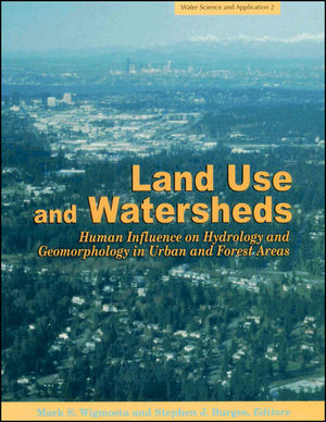 Land Use And Watersheds Human Influence On Hydrology And Geomorphology In Urban And Forest Areas Mark S Wigmosta